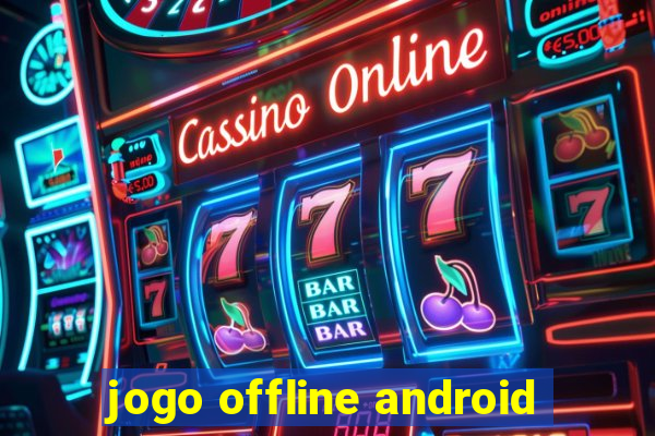 jogo offline android